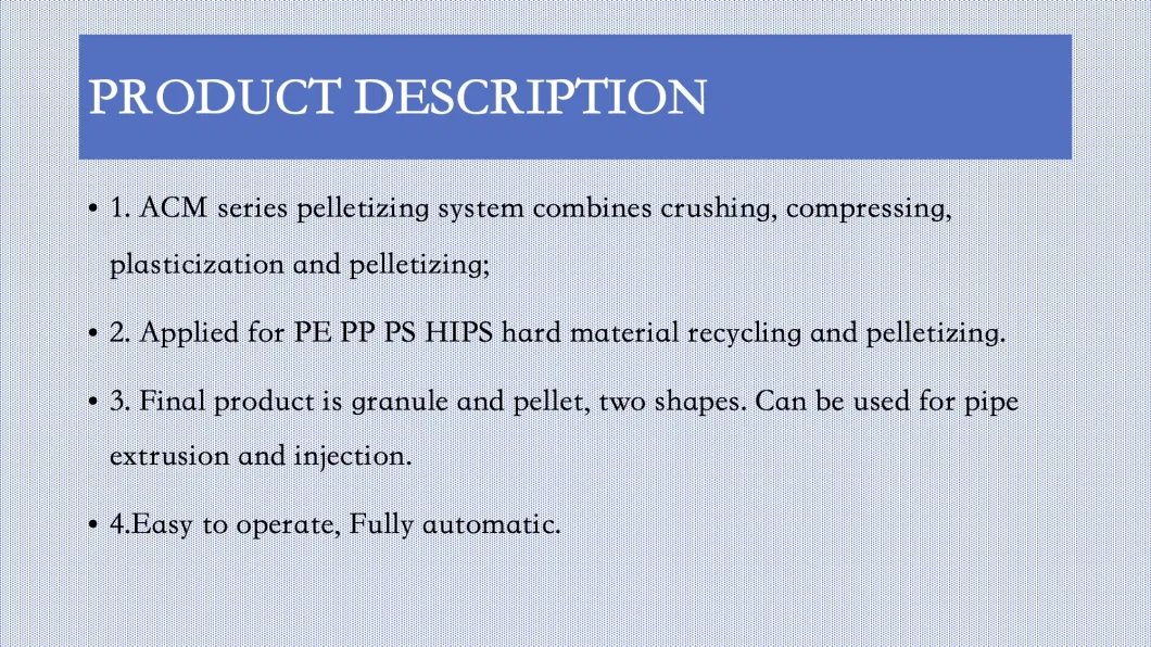 2021 Acm Hot Sale Plastic Recycling Line for PE/PP/PA/PVC/ABS/PS/PC/EPE/EPS/Pet Pelletizing Granulating